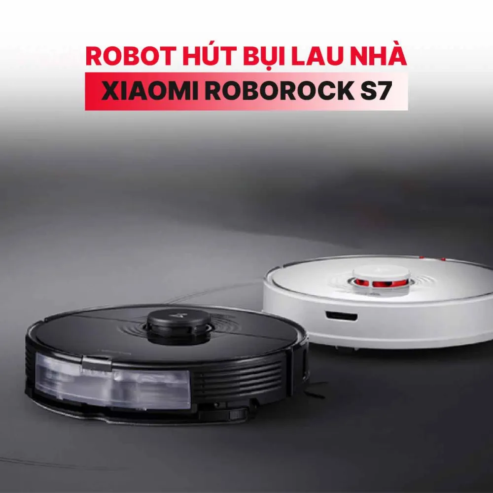 Robot Hút Bụi Lau Nhà Xiaomi Roborock S7