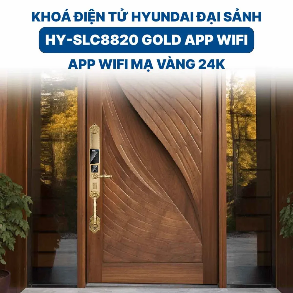 Khoá điện tử Hyundai đại sảnh HY-SLC8820 Gold App wifi mạ Vàng 24K