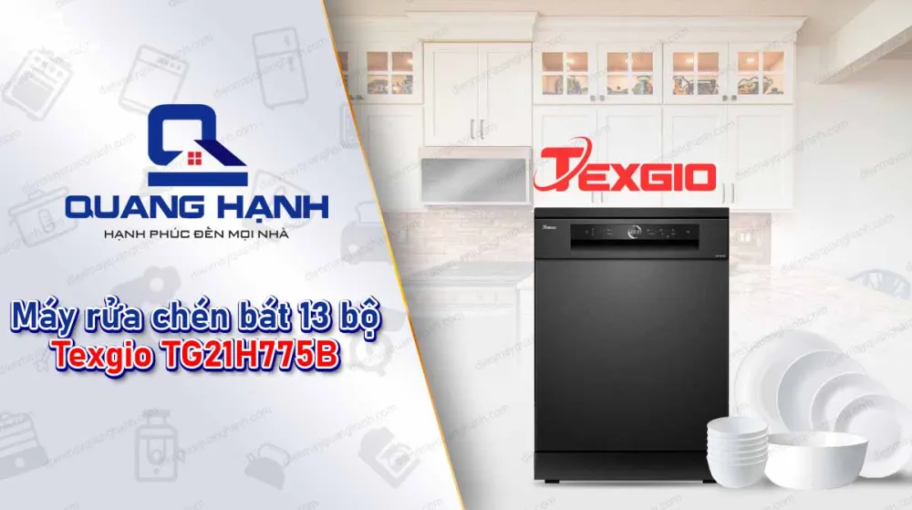 Máy rửa chén bát 13 bộ Texgio TG21H775B sản xuất trên dây chuyền công nghệ hiện đại