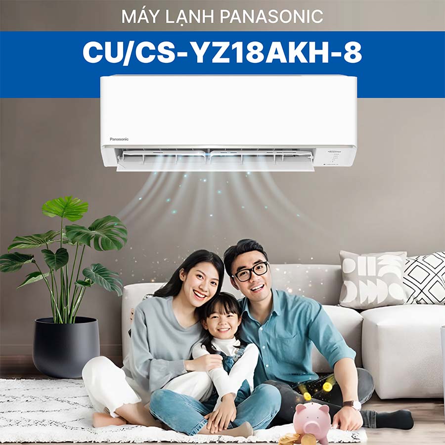 Panasonic CU/CS-YZ18AKH-8 - lựa chọn hoàn hảo cho không gian sống thư giãn
