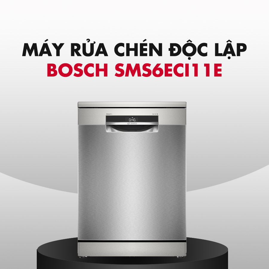 Máy rửa bát Bosch SMS6ECI11E thiết kế kiểu dáng độc lập