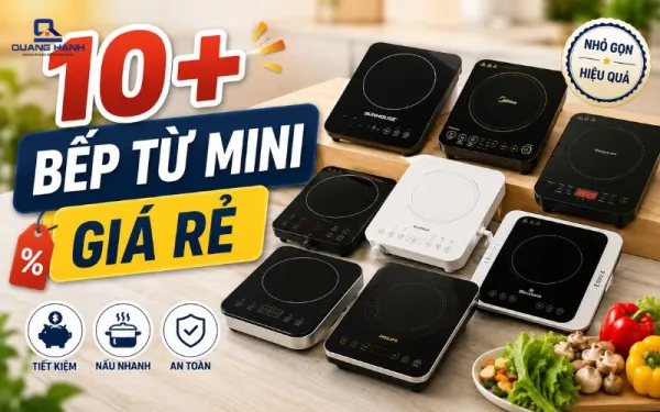 Top 10 bếp từ mini giá rẻ tốt nhất năm 2026