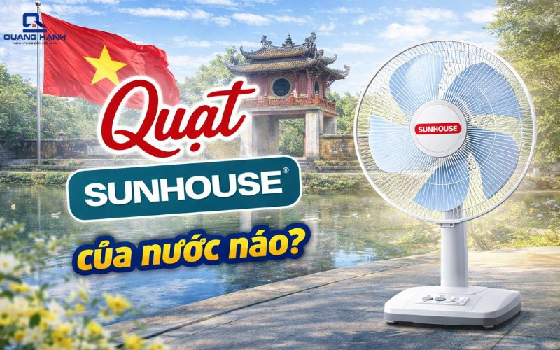 Quạt Fujihome của nước nào? Có tốt không? Có nên mua không?