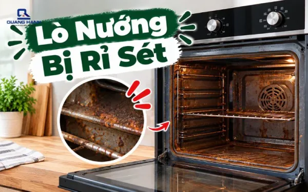 Nguyên nhân và cách xử lý an toàn lò nướng bị rỉ sét