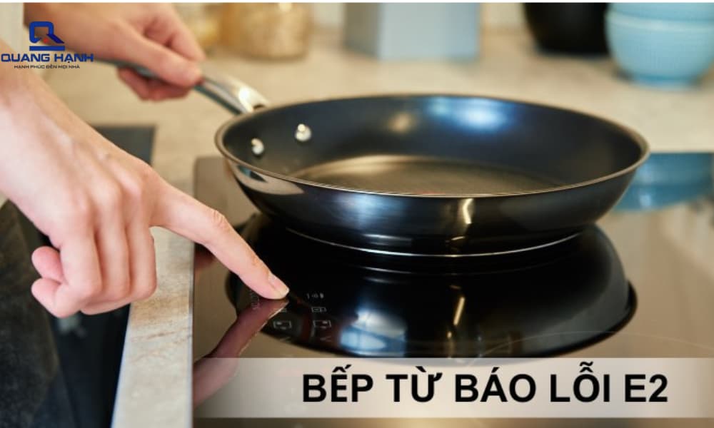 Sủa lỗi của bếp từ E2