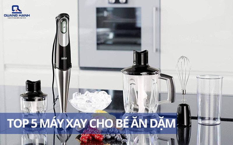 Top 5 máy xay cầm tay xay cháo nóng và thịt cho bé ăn dặm