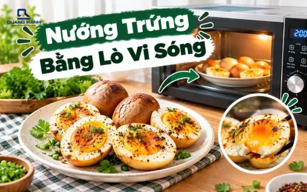 Cách nướng trứng gà trong lò vi sóng đơn giản, thơm ngon