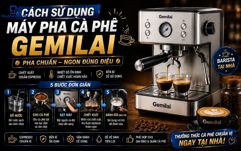 Cách sử dụng máy pha cà phê Gemilai đúng cách để pha Espresso