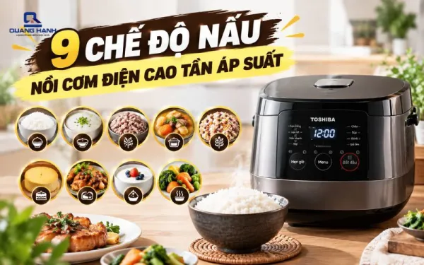 9 chế độ nấu nồi cơm điện cao tần áp suất giúp việc bếp tiện lợi