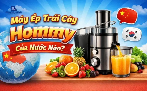 máy ép trái cây Hommy của nước nào? Có tốt không?