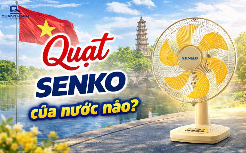 Quạt Senko của nước nào? Có tốt không? Có nên mua không?