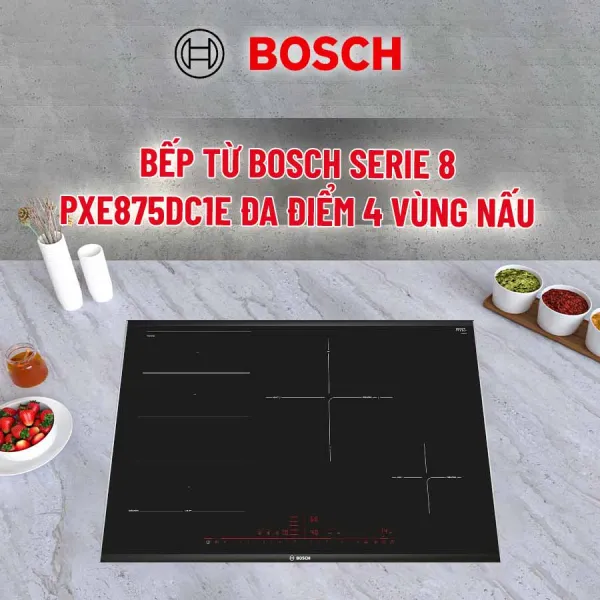 Bếp từ 4 vùng nấu lắp âm Bosch PXE875DC1E