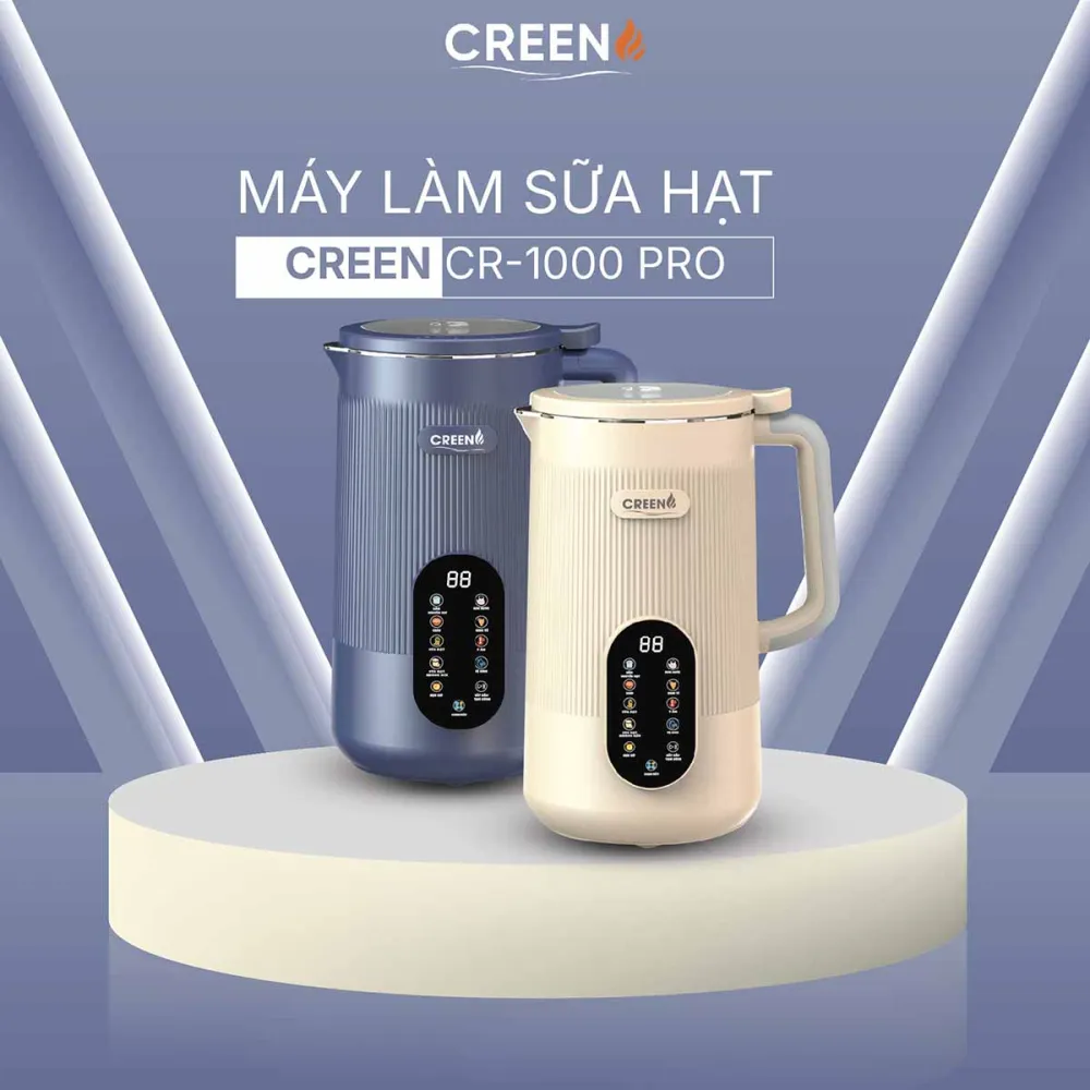 Máy làm sữa hạt Creen CR-1000 Pro ưu việt hơn