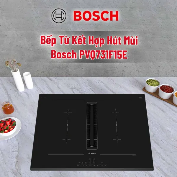 Bếp từ kết hợp hút mùi Bosch PVQ731F15E