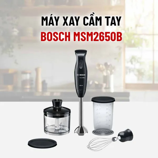 MÁY XAY CẦM TAY BOSCH MSM2650B