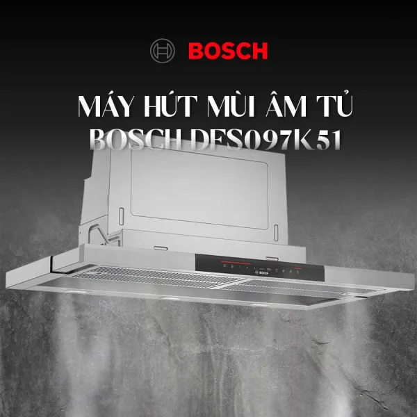 Máy hút mùi âm tủ Bosch DFS097K51